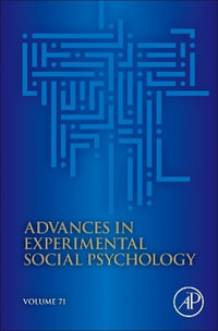 Advances in Experimental Social Psychology : Advances in Experimental Social Psychology - Bertram  Gawronski