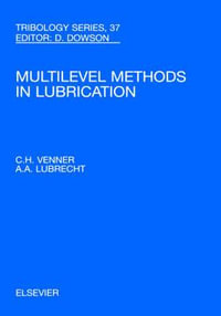 Multi-Level Methods in Lubrication : Volume 37 - C. H. Venner