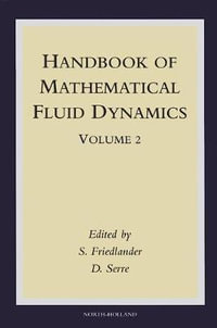 Handbook of Mathematical Fluid Dynamics,  Volume 2 - D. Serre