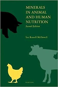 Minerals in Animal and Human Nutrition, 2nd ed - McDowell