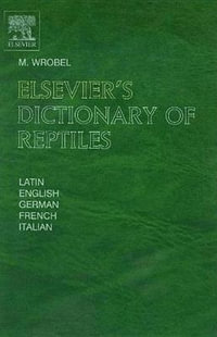 Elsevier's Dictionary of Reptiles - Murray Wrobel