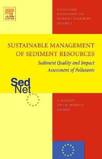 Sediment Quality and Impact Assessment of Pollutants : Sustainable Management of Sediment Resources - Damia Barcelo