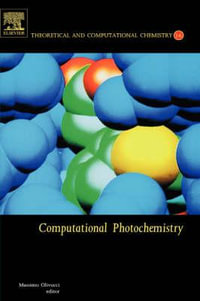 Computational Photochemistry : Volume 16 - Massimo Olivucci