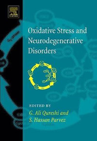 Oxidative Stress and Neurodegenerative Disorders - S. Hasan Parvez