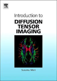 Introduction to Diffusion Tensor Imaging - S. Mori