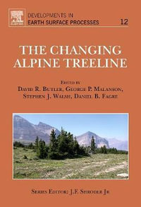 The Changing Alpine Treeline, Volume 12 : The Example of Glacier National Park, MT, USA - Daniel B. Fagre