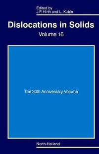 Dislocations in Solids : The 30th Anniversary Volume Volume 16