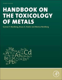 Handbook on the Toxicology of Metals - Gunnar F. Nordberg