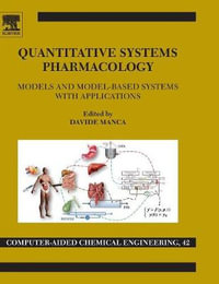 Quantitative Systems Pharmacology : Models and Model-Based Systems with Applications - Manca