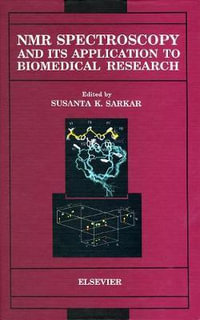 NMR Spectroscopy and Its Application to Biomedical Research - S. K. Sarkar