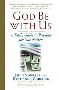 God Be with Us : A Daily Guide to Praying for Our Nation - Quin Sherrer