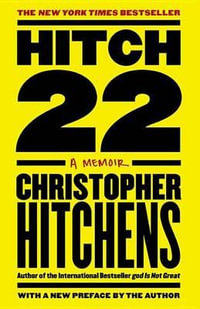 Hitch-22 : A Memoir - Christopher Hitchens