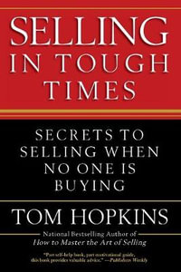 Selling in Tough Times - Tom Hopkins