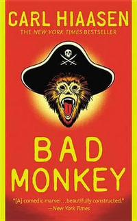 Bad Monkey - Carl Hiaasen