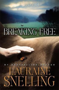 Breaking Free - Lauraine Snelling