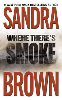 Where There's Smoke - Sandra Brown