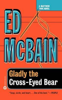 Gladly the Cross-Eyed Bear : Matthew Hope Mysteries (Paperback) - Ed McBain