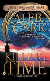 Killing Time - Caleb Carr