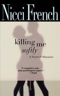 Killing Me Softly - Nicci French