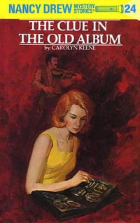 The Clue in the Old Album : Original Nancy Drew 24 - Carolyn Keene