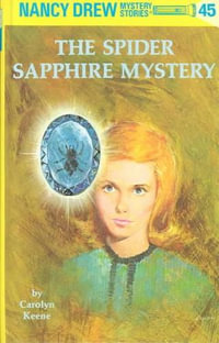 Spider Sapphire Mystery : Original Nancy Drew 45 - Carolyn Keene