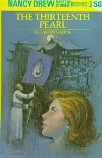 The Thirteenth Pearl : Original Nancy Drew 56 - Carolyn Keene