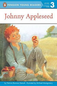 Johnny Appleseed : Penguin Young Readers, Level 3 - Patricia Brennan Demuth