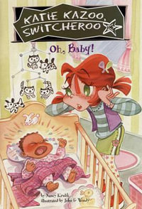 Oh, Baby! : Katie Kazoo, Switcheroo Series - Nancy Krulik