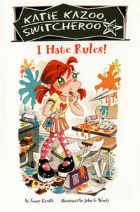 I Hate Rules! : Katie Kazoo, Switcheroo Series - Nancy Krulik