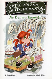 No Bones About It #12 : Katie Kazoo, Switcheroo - Nancy Krulik