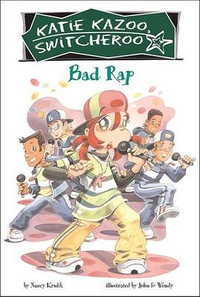 Bad Rap : Katie Kazoo, Switcheroo Series - Nancy Krulik