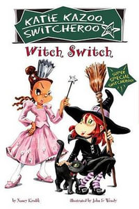 Witch Switch : Katie Kazoo, Switcheroo Series - Nancy Krulik