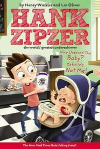 Who Ordered This Baby? Definitely Not Me! : Hank Zipzer - Henry Winkler