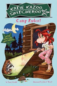 Camp Rules! : Katie Kazoo, Switcheroo Series - Nancy Krulik