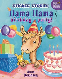 Llama Llama Birthday Party! : Llama Llama - Anna Dewdney