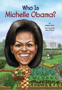 Who Is Michelle Obama? : Who Was? - Megan Stine