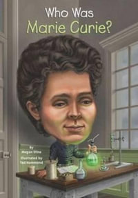 Who Was Marie Curie? : Who Was? - Megan Stine