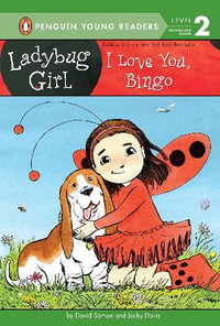 I Love You, Bingo : Ladybug Girl - David Soman