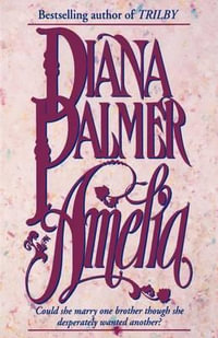 Amelia : A Novel - Diana Palmer