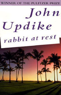 Rabbit at Rest : Rabbit - John Updike