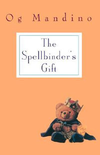 Spellbinder's Gift : A Novel - Og Mandino