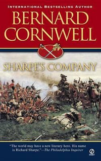 Sharpe's Company : Richard Sharpe and the Siege of Badajoz, January to April 1812 (Book 11) - Bernard Cornwell