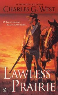 Lawless Prairie - Charles G. West