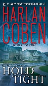 Hold Tight : A Suspense Thriller - Harlan Coben