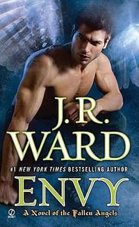 Envy : Fallen Angels Series : Book 3 - J. R. Ward