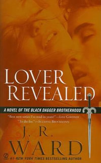 Lover Revealed : Black Dagger Brotherhood Series : Book 4 - J. R. Ward