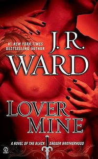 Lover Mine : Black Dagger Brotherhood Series : Book 8 - J. R. Ward