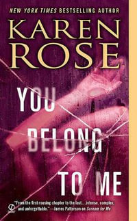 You Belong to Me : Baltimore - Karen Rose