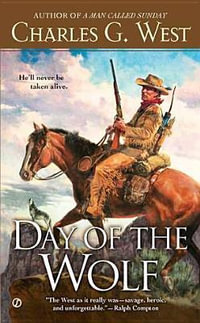 Day of the Wolf - Charles G. West