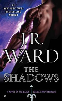 The Shadows : Black Dagger Brotherhood - J. R. Ward